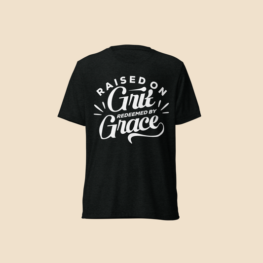 Raised on Grit. Redeemed by Grace. Unisex Tee