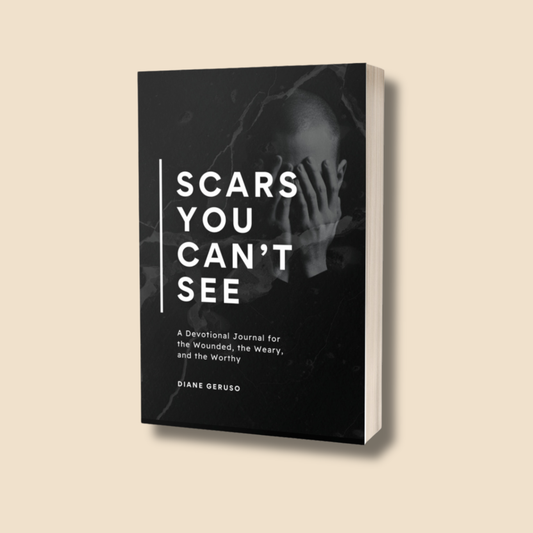 Scars You Can’t See — A Devotional Journal for the Wounded, the Weary, and the Worthy
